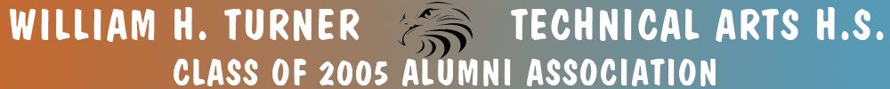 WILLIAM H. TURNER TECHNICAL ARTS HIGH SCHOOL Reunion